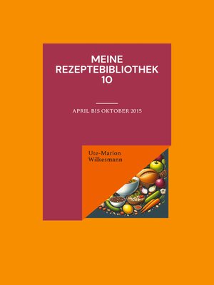 cover image of Meine Rezeptebibliothek 10